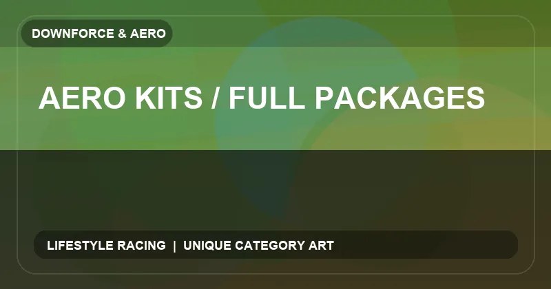 Aero Kits / Full Packages